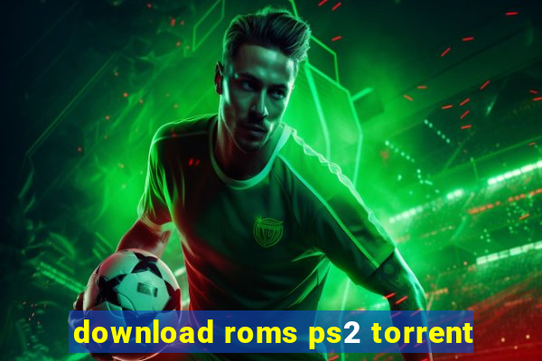 download roms ps2 torrent